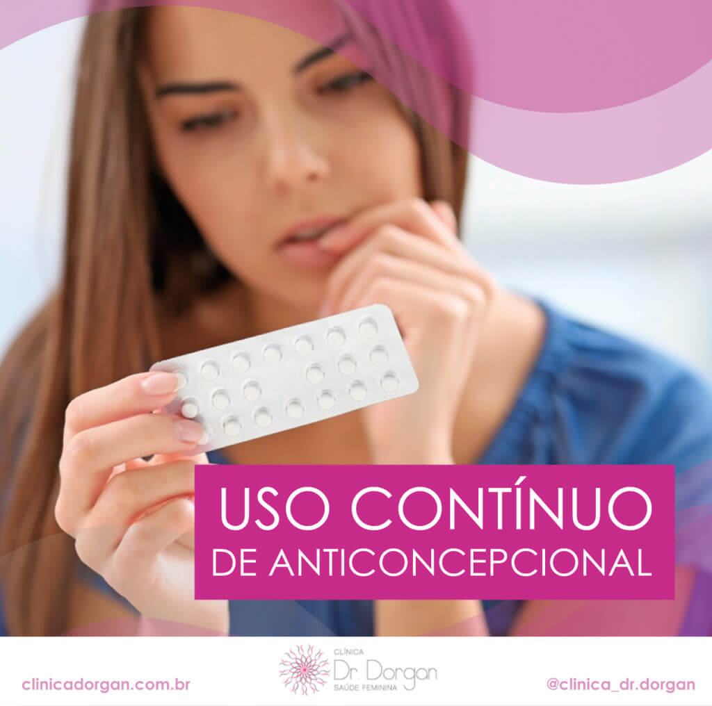 Uso Cont Nuo De Anticoncepcional Cl Nica Doutor Dorgan Ginecologia